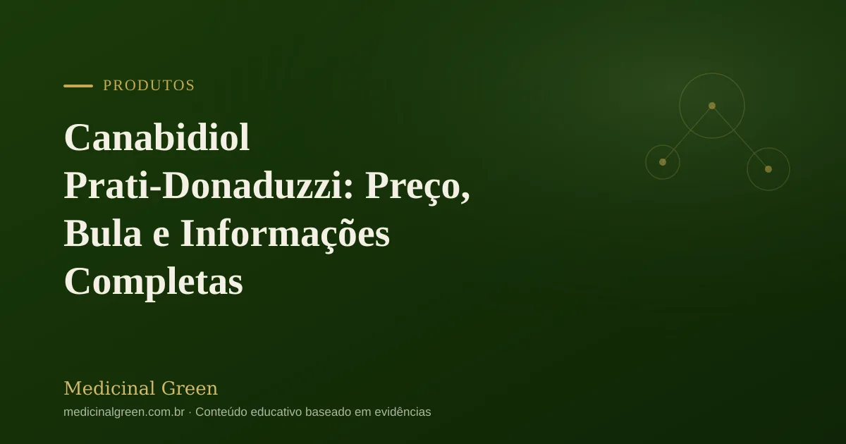 Canabidiol Prati-Donaduzzi: Preço, Bula e Informações Completas