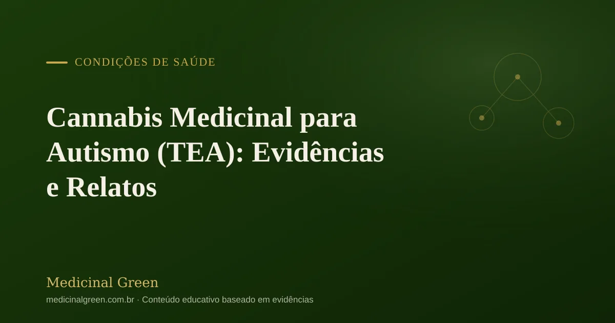 Cannabis Medicinal para Autismo (TEA): Evidências e Relatos