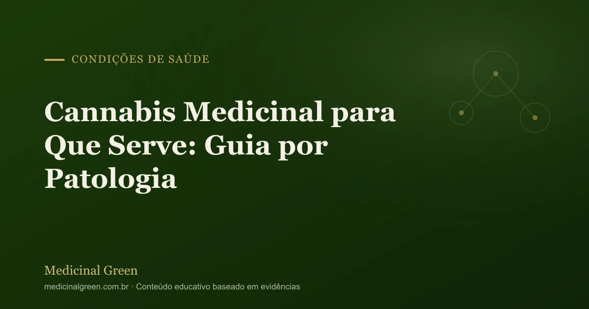 Cannabis Medicinal para Que Serve: Guia por Patologia