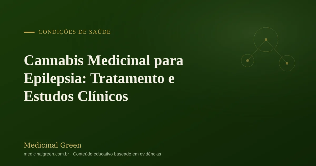 Cannabis Medicinal para Epilepsia: Tratamento e Estudos Clínicos