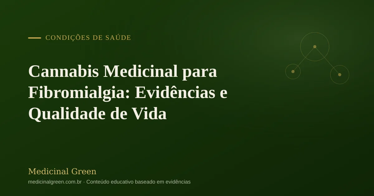 Cannabis Medicinal para Fibromialgia: Evidências e Qualidade de Vida