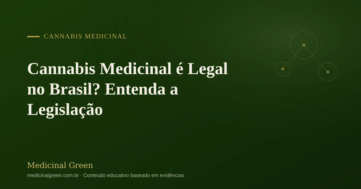 Cannabis Medicinal é Legal no Brasil? Entenda a Legislação