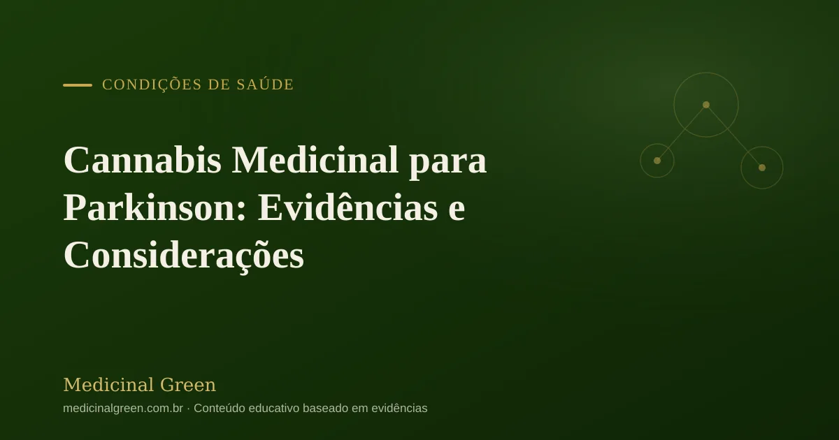 Cannabis Medicinal para Parkinson: Evidências e Considerações