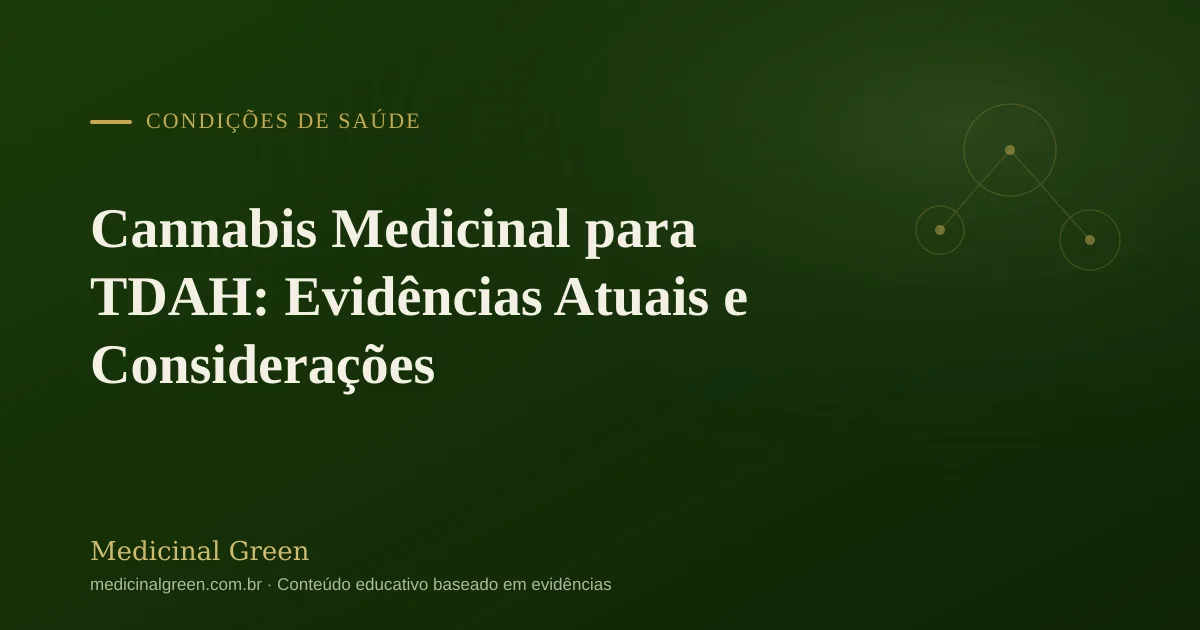 Cannabis Medicinal para TDAH: Evidências Atuais e Considerações