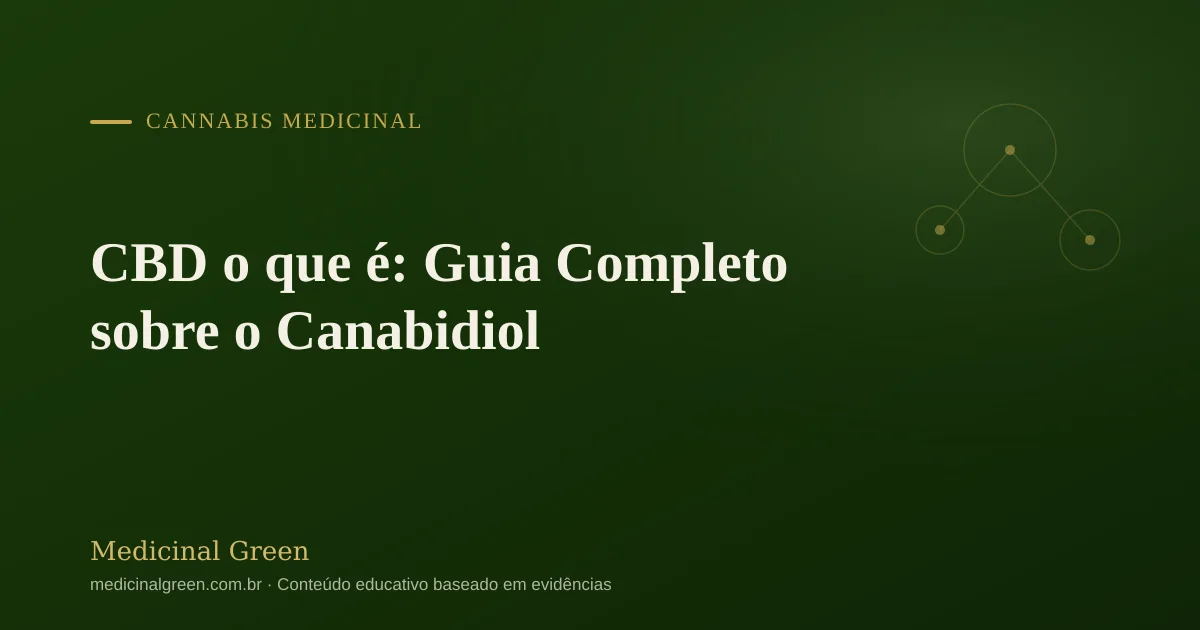 CBD o que é: Guia Completo sobre o Canabidiol