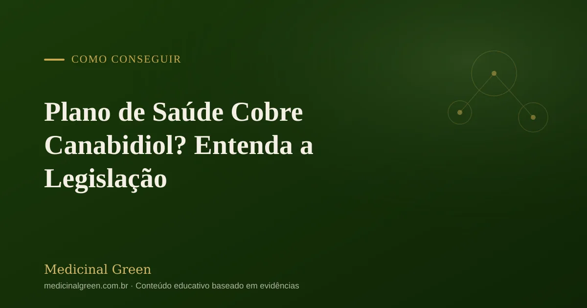 Plano de Saúde Cobre Canabidiol? Entenda a Legislação